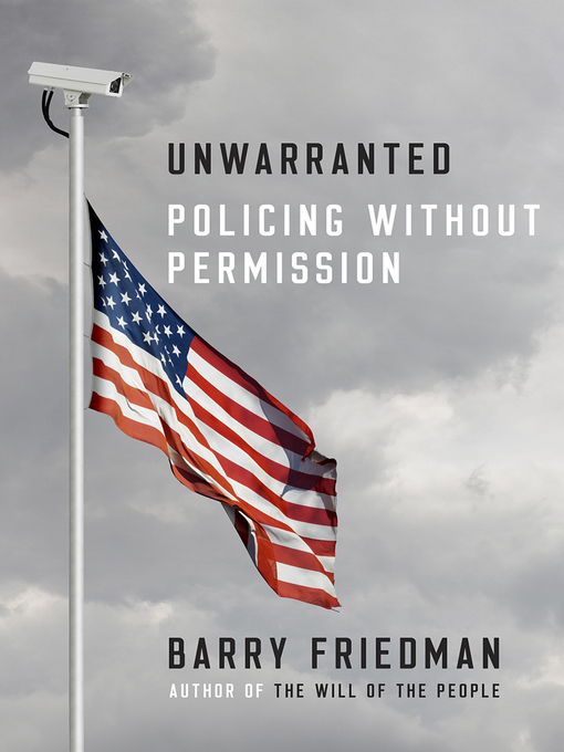 Title details for Unwarranted by Barry Friedman - Available